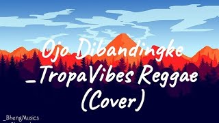 Ojo Dibandingke - Farel Prayoga ( TropaVibes Reggae cover ) lyrics video @bhengmusicschannel