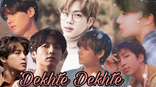 Dekhte Dekhte // BTS 💫💫// Hindi song // FMV 💜💜 // Sayoni's K-world