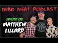 Matthew Lillard (Dead Meat Podcast Ep. 225)