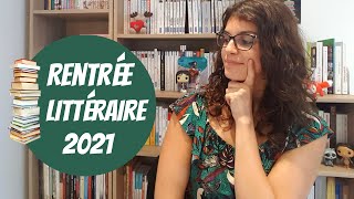 Rentrée Littéraire 2021 - Ma sélection