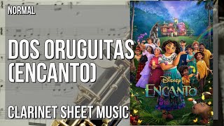 Clarinet Sheet Music: How to play Dos Oruguitas (Encanto) by Sebastian Yatra