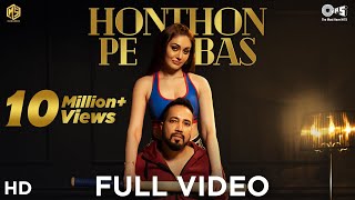 Full Song: Honthon Pe Bas | Mika Singh | Shefali Jariwala | Yeh Dillagi | Sameer A, Dilip - Sameer S