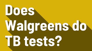 Does Walgreens do TB tests?