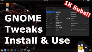 How to Install and Use GNOME Tweaks!! | Linux Beginners Guide using Ubuntu