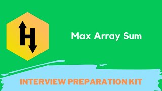 HackerRank Max Array Sum problem solution in Python Programming | Interview Preparation Kit