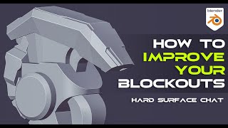 How can you IMPROVE at modelling blockouts - 3D hard surface chat