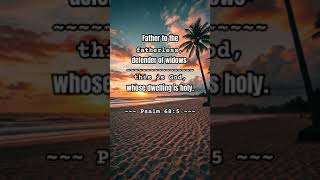 Psalm 68:5 (NLT) ✝️🙏❤️📖 #Jesus #God #Pray #Repent #Bible #Father #Believe #Trust #Faith #Shorts