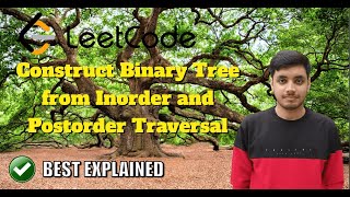 Construct Binary Tree from Inorder and Postorder Traversal #60 | LeetCode C++| Java| Python Solution