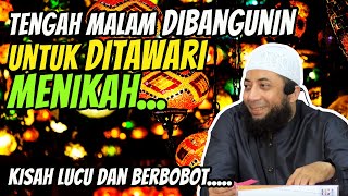 KISAH LUCU.!!! Tengah Malam Dibangunin untuk DITAWARI MENIKAH | Ust Khalid Basalamah