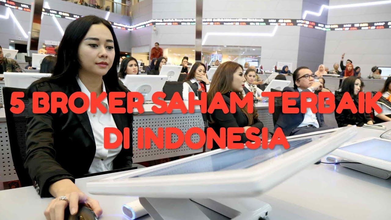 5 BROKER SAHAM TERBAIK DI INDONESIA - YouTube