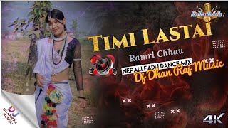 Dj Dhan Raj Music || Nepali Fadu Dance Mix Song || Timi Lastai Ramri Chhau √ #nepalidjsongs