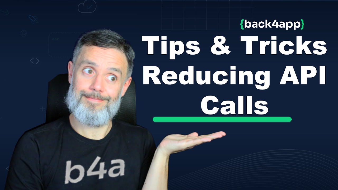 Reducing Api Calls Back4app Tips Tricks Youtube