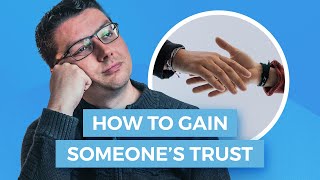 How to Gain Someone's Trust