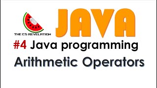 Java Video 4: Java Arithmetic Operators