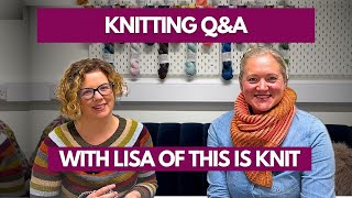 Knitting Secrets Revealed: Yarn Tips and Lisa’s Inspiring Journey | A Yarn Story Podcast