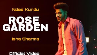 Rose Garden | Full Song |  Ndee Kundu Ft. Isha Sharma | New Haryanvi Songs Haryanavi 2022