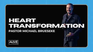 Heart Transformation | Pastor Michael Brueseke