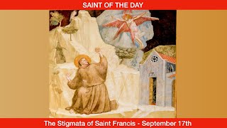 The Stigmata of Saint Francis - September 17th