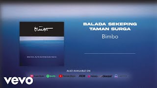 Bimbo - Balada Sekeping Taman Surga (Official Audio)