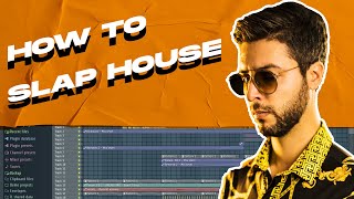 How to Slap House | [Free FLP] | Fl Studio Tutorial