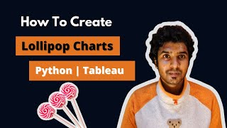 How to Create Lollipop Charts in Python and Tableau for Beginners