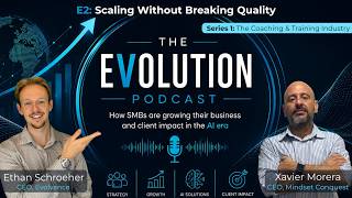 Scaling Without Breaking Quality, ft. Xavier Morera | The Evolution Podcast Ep. 2