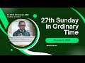 HOMILY RECAP | 27th SUNDAY IN ORDINARY TIME | October 6, 2024