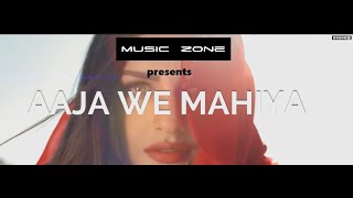 Aaja We Mahiya | Imran Khan | Himanshi Khurana | New official video | MUSIC ZONE | RECREATED
