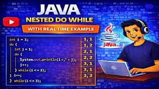 Nested Do While Loop in Java | Simple Explanation with Examples