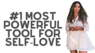 The #1 Most POWERFUL Tool for Self-Love