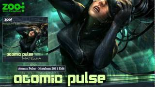 Atomic Pulse - Mateluna (2011 Edit)