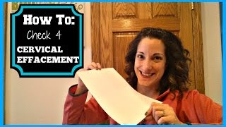 How to Check for Cervical Effacement