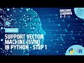 Learn Machine Learning | Support Vector Machine (SVM) in Python - Step 1