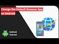 How to Change Default Browser App on Android Device