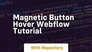 magnetic button hover webflow tutorial