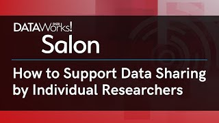 How to Support Data Sharing by Individual Researchers - FASEB DataWorks! Salon