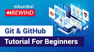 Git & GitHub Tutorial For Beginners | What is Git | DevOps Training | Edureka | DevOps Rewind - 3
