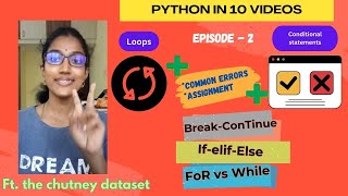Python in 10 videos - Loops & Conditional statements [Ep-2] |Tamil #pythonforbeginners #basicpython