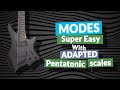 MODES: super EASY with adapted PENTATONIC scales!