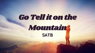 GO TELL IT ON THE MOUNTAIN | SATB