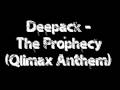 Deepack - The Prophecy (Qlimax Anthem)