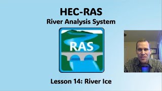 HEC RAS Lesson 14 - River Ice