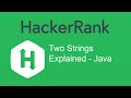 HackerRank Two Strings Explained - Java