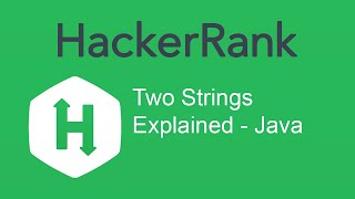 HackerRank Two Strings Explained - Java