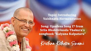 Sat Sanga - Introducing Vaishnava Hermeneutics - HH Krishna Kshetra Swami - 23.10.2021