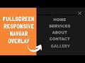How To Make A Responsive FullScreen Navbar Overlay | HTML CSS Tutorial