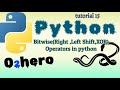Bitwise Operators(Left shift ,Right shift ,XOR)  in python :Tutorial 15(Brain Power)
