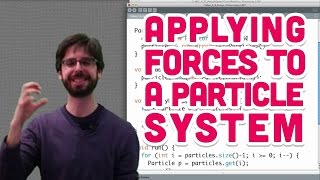 4.8: Applying forces to a Particle System - The Nature of Code