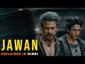 Jawan Movie Explained In Hindi | Jawan Explain | Shahrukh Khan | Filmi Cheenti