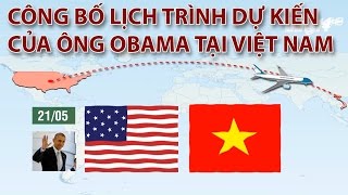 (VTC14)_Công bố lịch trình dự kiến của ông Obama tại Việt Nam